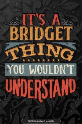 Book cover for It's A Bridget Thing You Wouldn't Understand