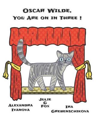 Book cover for Oscar Wilde, You Are On In Three!