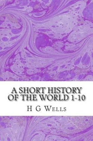 Cover of A Short History of the World 1-10