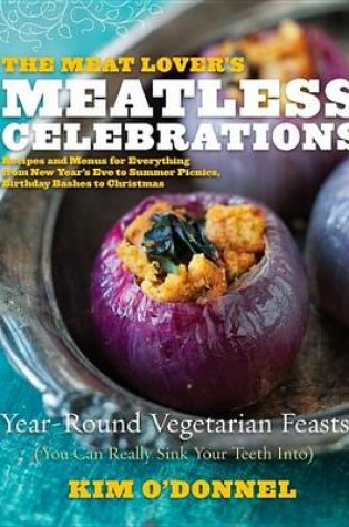Cover of The Meat Lover's Meatless Celebrations