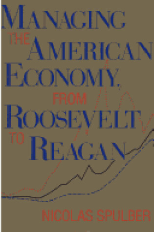 Cover of Managing the American Economy from Roosevelt to Reagan