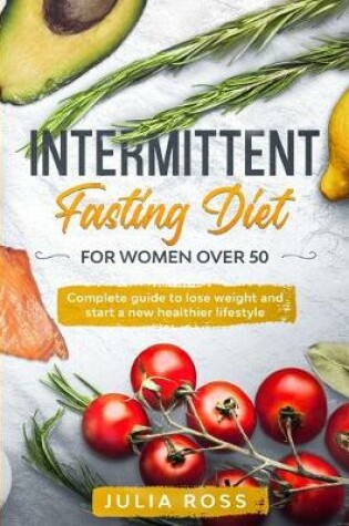 Cover of Intermittent Fasting Diet For Women Over 50