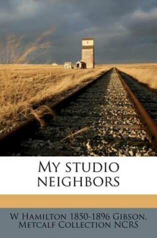 Cover of My Studio Neighbors