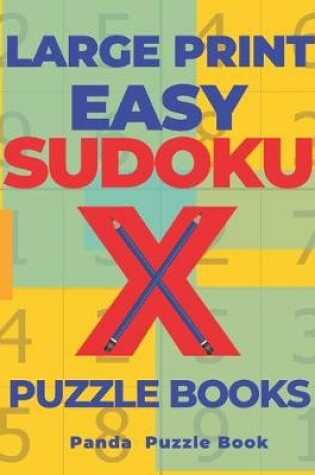 Cover of Large Print Easy Sudoku X Puzzle Books