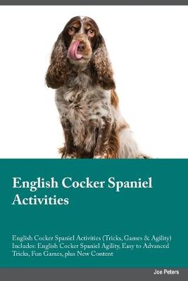 Book cover for English Cocker Spaniel Activities English Cocker Spaniel Activities (Tricks, Games & Agility) Includes