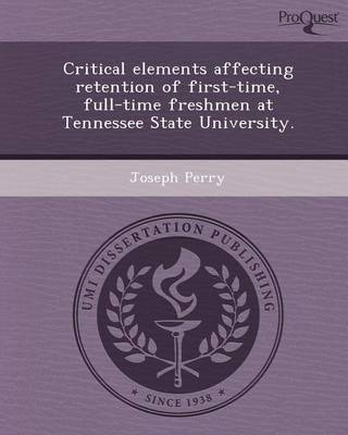 Book cover for Critical Elements Affecting Retention of First-Time