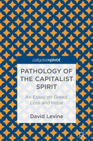 Cover of Pathology of the Capitalist Spirit