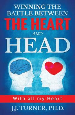 Book cover for Winning the Battle Between the Heart and Head