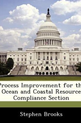 Cover of Process Improvement for the Ocean and Coastal Resource Compliance Section