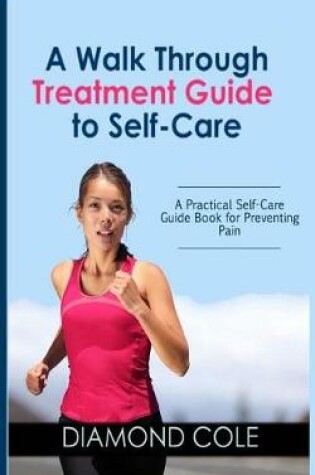 Cover of A Walk Through Treatment Guide to Self-Care