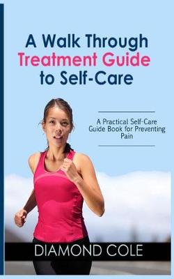 Book cover for A Walk Through Treatment Guide to Self-Care