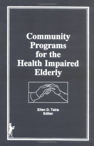 Book cover for Community Programs for the Health Impaired Elderly