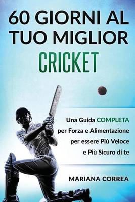 Book cover for 60 Giorni Al Tuo Miglior Cricket