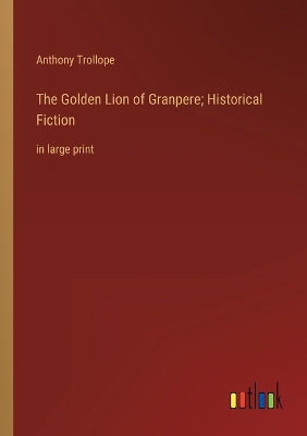 Book cover for The Golden Lion of Granpere; Historical Fiction