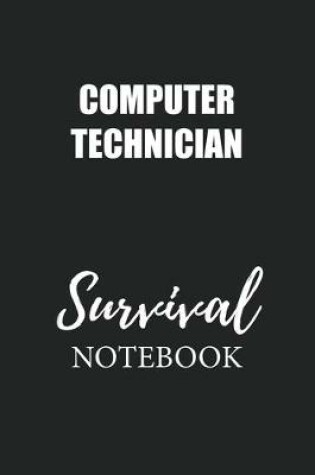 Cover of Computer Technician Survival Notebook