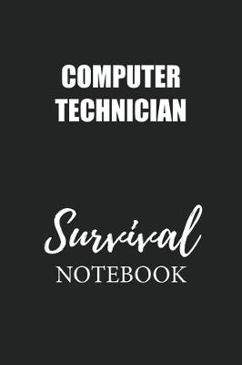 Book cover for Computer Technician Survival Notebook