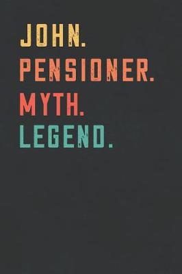 Book cover for John. Pensioner. Myth. Legend.