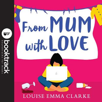 Book cover for From Mum With Love: Booktrack Edition