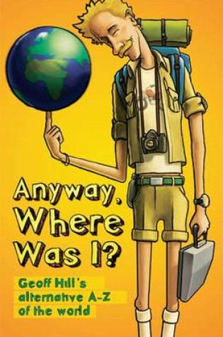 Cover of Anyway, Where Was I?