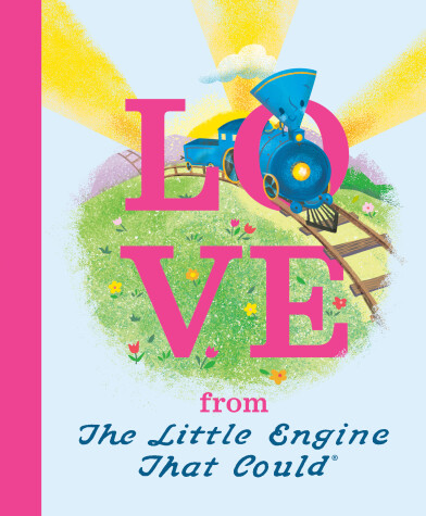 Book cover for Love from the Little Engine That Could