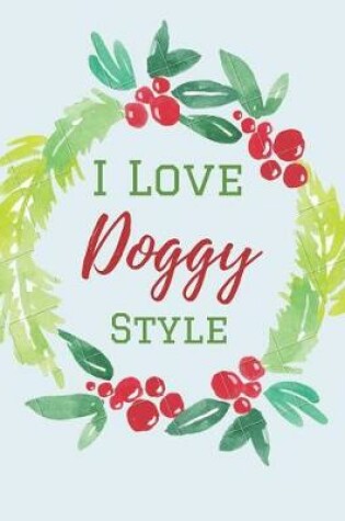 Cover of I Love Doggy Style