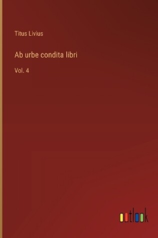 Cover of Ab urbe condita libri