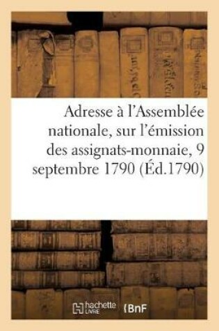 Cover of Adresse de la Section de l'Oratoire A l'Assemblee Nationale