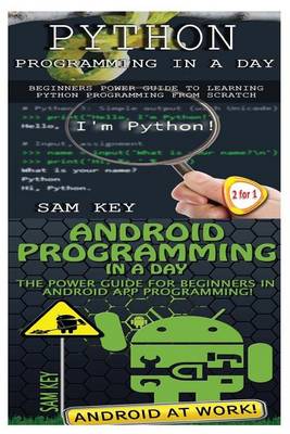 Cover of Python Programming in a Day & Android Programming in a Day!