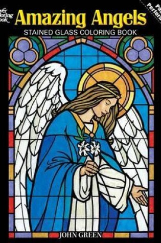 Cover of Amazing Angels Stained Glass Coloring Book