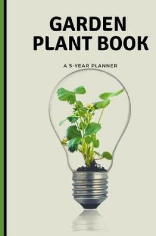 Cover of Plant Book A 5 Year Planner