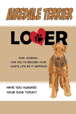 Book cover for Airedale Terrier Lover Dog Journal