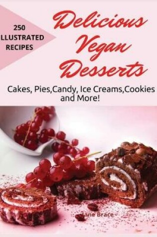 Cover of Delicious Vegan Desserts