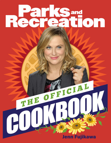 Book cover for Parks and Recreation: The Official Cookbook
