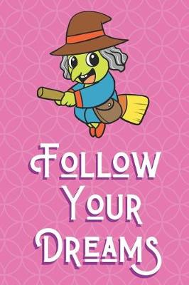 Book cover for Follow Your Dreams