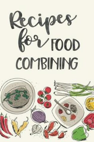 Cover of Recipes for Food Combining