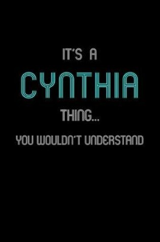 Cover of It's A Cynthia Thing, You Wouldn't Understand