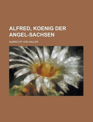 Book cover for Alfred, Koenig Der Angel-Sachsen