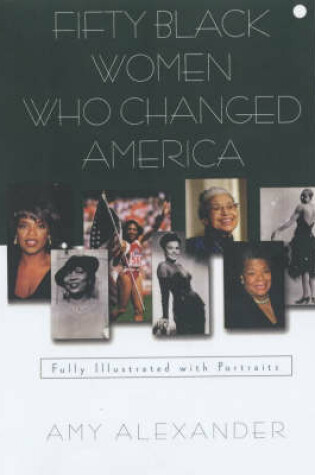 Cover of Fifty Black Women Who Changed America