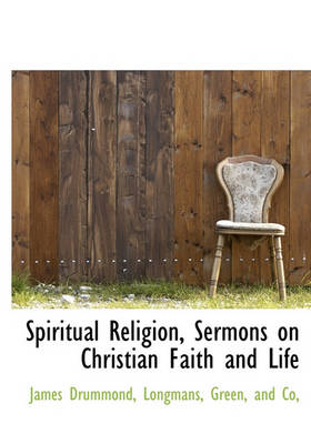 Book cover for Spiritual Religion, Sermons on Christian Faith and Life