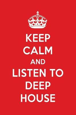 Book cover for Keep Calm and Listen to Deep House