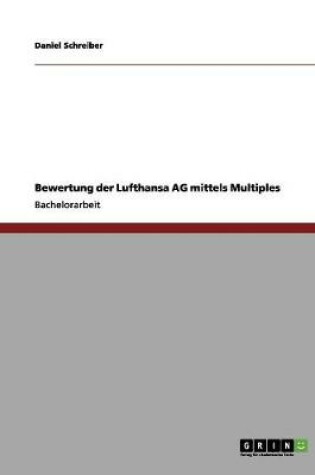 Cover of Bewertung der Lufthansa AG mittels Multiples