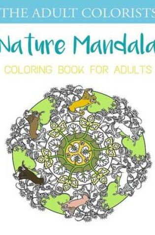 Cover of Nature Mandala Coloring Book for Adults