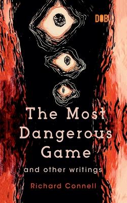 Book cover for The Most Dangerous Game And Other Writings
