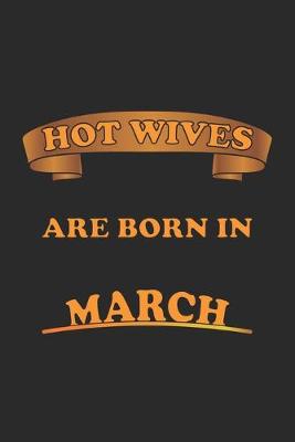 Book cover for Hot Wives are born in March