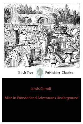 Book cover for Alice in Wonderland Adventures Underground