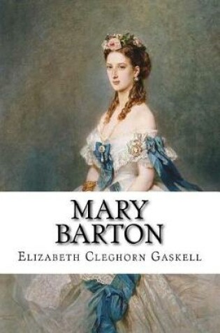 Cover of Mary Barton Elizabeth Cleghorn Gaskell