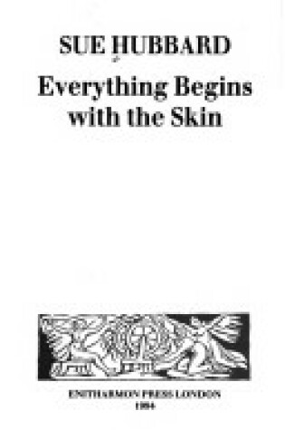 Cover of Everything Begins with the Skin