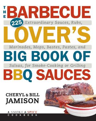 Book cover for The Barbecue Lover's Big Book of BBQ Sauces