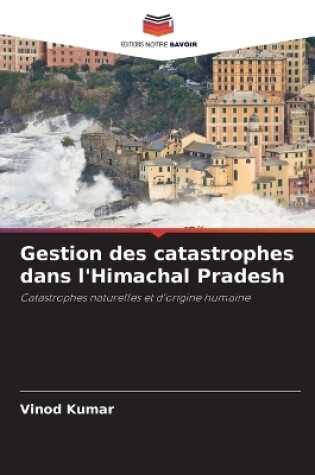 Cover of Gestion des catastrophes dans l'Himachal Pradesh