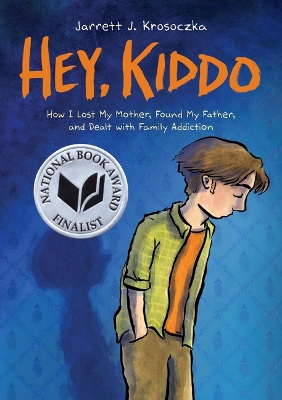 Book cover for Hey, Kiddo: A Graphic Novel